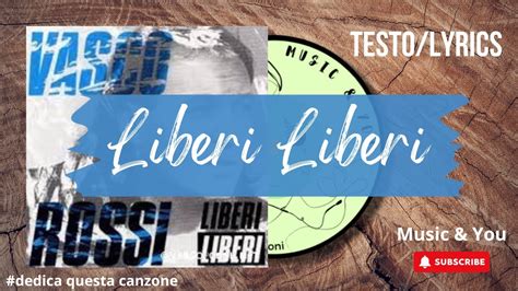 Liberi Liberi Vasco Rossi Testo Lyrics Youtube