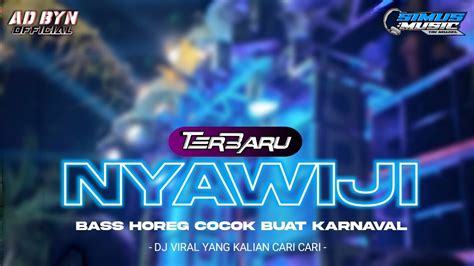 Dj Nyawiji X Melody Enak Terbaru Bass Horeg Enak Buat Karnaval Dj Yang