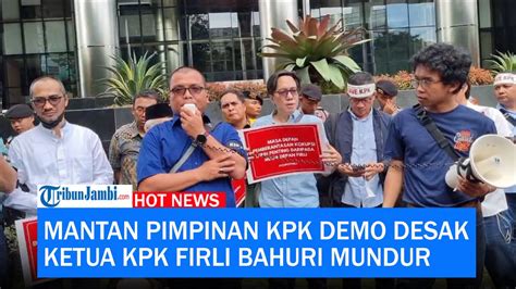 Mantan Pimpinan KPK Demo Desak Ketua Firli Bahuri KPK Mundur YouTube