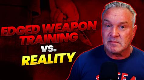 Edged Weapon Training Vs Reality Target Focus Training Tim Larkin