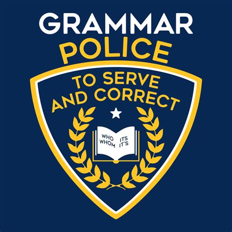 GRAMMAR POLICE – I like to write junk…