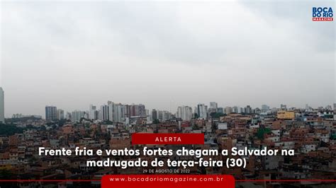 Frente fria e ventos fortes chegam a Salvador na madrugada de terça