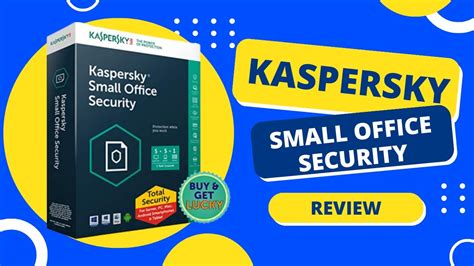 Secure Your Small Business With Kaspersky Small Office Security A