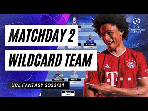 UCL Fantasy Matchday 2 WILDCARD TEAM Champions League Fantasy Tips