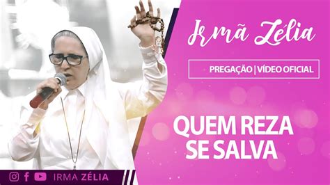 Ir Z Lia Quem Reza Se Salva Youtube