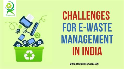 What Are The Challenges For E Waste Management In India Rajdhani