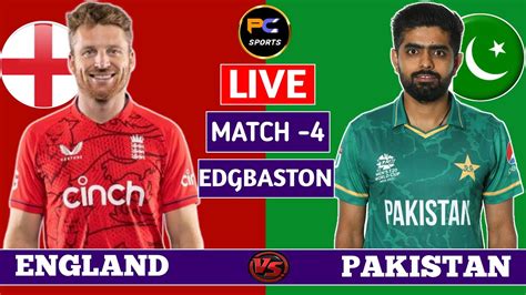 Pakistan Vs England 4th T20 Match Live Commentary Pak Vs Eng Live