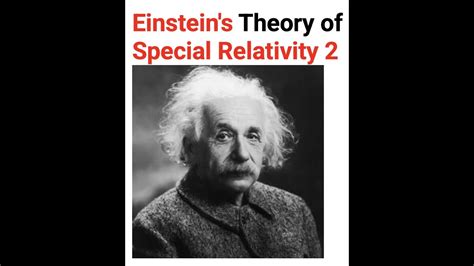 Einsteins Theory Of Special Relativity 2 Youtube