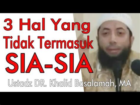 3 Hal Yang Tidak Termasuk Sia Sia YouTube