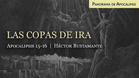 Las Copas De Ira Apocalipsis 15 16 Business