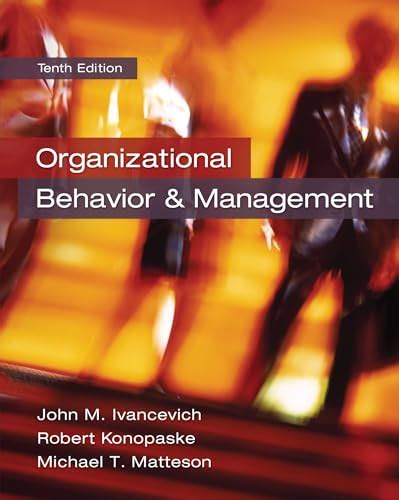 Organizational Behavior And Management Ivancevich John M Konopaske