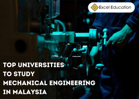 Top Universities To Study Mechanical Engineering In Malaysia Excel