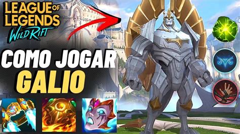 COMO JOGAR De GALIO No WILD RIFT NOVO META BUILD RUNAS COMBOS GUIA