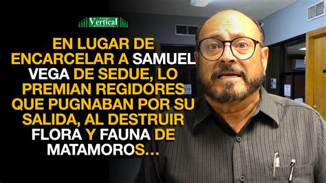 EN LUGAR DE ENCARCELAR A SAMUEL VEGA DE SEDUE LO PREMIAN REGIDORES QUE