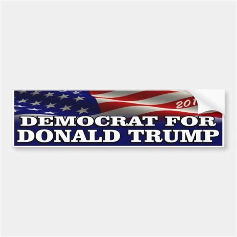 Donald Trump 2016 Democrat Bumper Sticker Zazzle