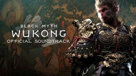 Exclusive Black Myth Wukong Official Soundtrack Ost All Bgm Theme