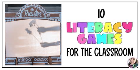 10 Easy and Effective Literacy Games For The Classroom