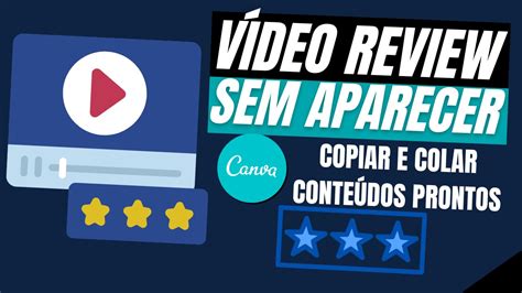 Como Criar V Deo Review No Canva Sem Precisar Aparecer E Sem Fazer O