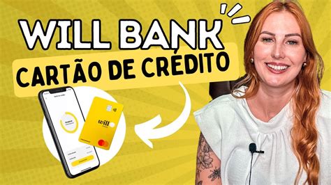 Will Bank Cart O De Cr Dito Ser Que Vale A Pena Youtube