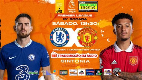 Chelsea X Manchester United Premier League 22 23 Narração Ao Vivo Áudio Youtube