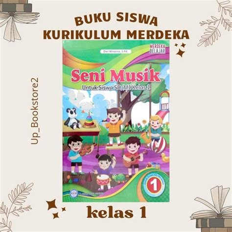 Jual Buku Siswa Seni Musik Kelas 1 Kurikulum Penggerak Merdeka Sdmi