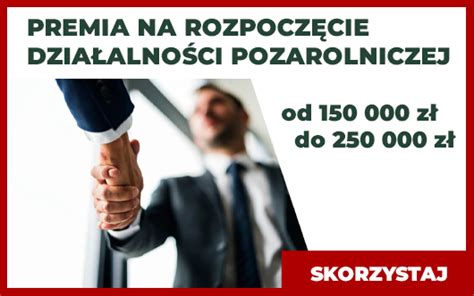 Premia Na Rozpocz Cie Dzia Alno Ci Pozarolniczej Banach Dotacje