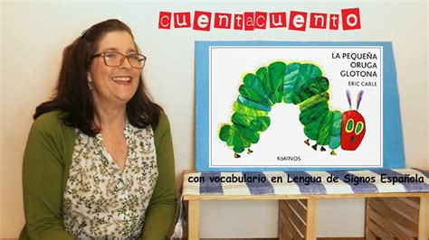 La Oruga Glotona De Eric Carle CUENTACUENTO Narrado Con Vocabulario En