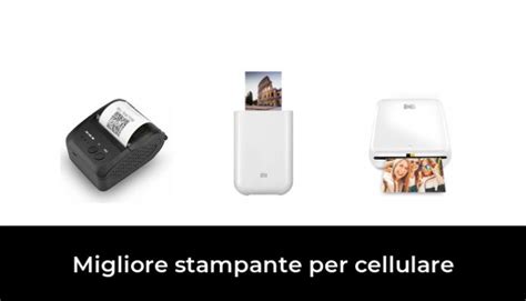 48 Migliore Stampante Per Cellulare Nel 2022 Secondo Gli Esperti