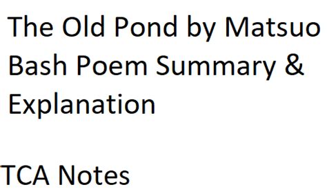 The Old Pond Summary By Matsuo Bash Tca Notes