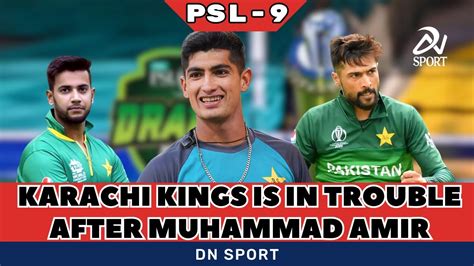 Latest Psl 9 Muhammad Amir And Imad Wasim Leave Karachi Kings Psl 9