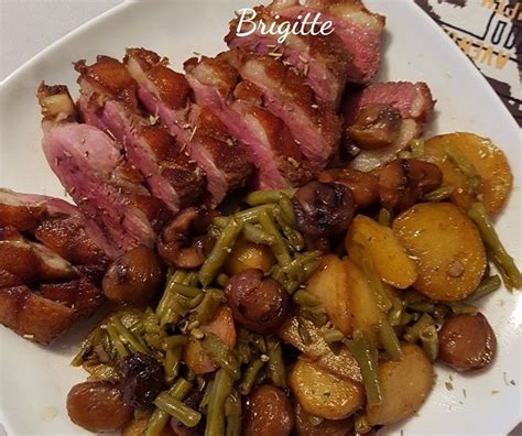 Magret De Canard Pommes De Terre Haricots Verts Et Ch Taignes Au