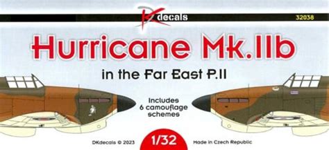 Dk Decals Hawker Hurricane Mk Iib In The Far East Part Ebay