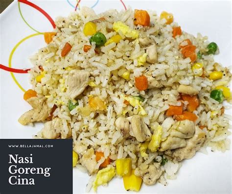 Resepi Nasi Goreng Cina Mudah Ini Adalah Bellarina Natasya Nasi