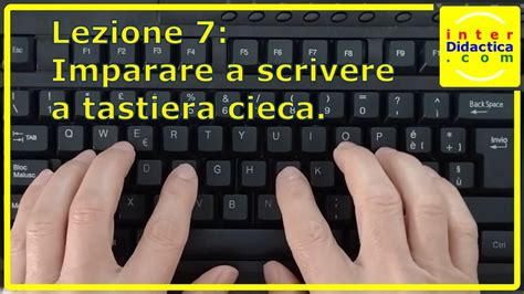 Lezione Imparare A Digitare A Tastiera Cieca Corso Di Dattilografia