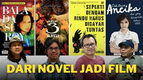 Ini Dia Rahasia Sukses Novel Jadi Film Ahmad Fuadi Eka Kurniawan