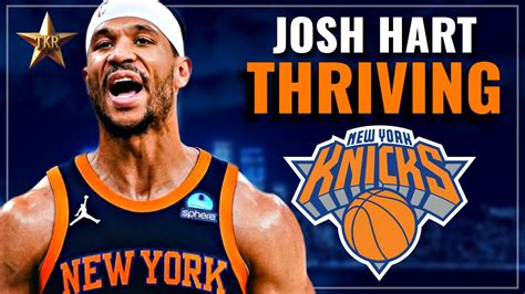 Josh Hart Thriving At The Perfect Time Knicks News Youtube