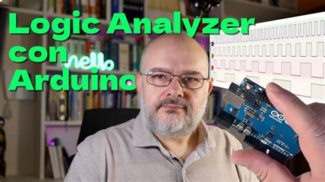 Arduino Come Analizzatore Di Stati Logici A Canali Youtube