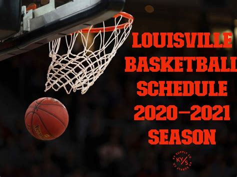 Louisville Basketball Schedule 2020-2021 Season - KY Supply Co