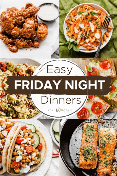 25 Easy Friday Night Dinner Ideas Salt Baker