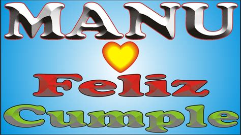 Feliz Cumple Manu Dedicado Feliz Cumplea Os Ma Anitas