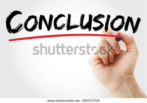 Hand Writing Conclusion Marker Concept Background Stock Photo 583557934