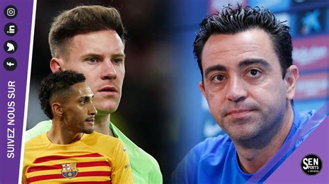 Bar A Xavi Annonce Le Retour De Deux Titulaires Youtube