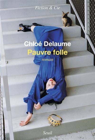 Pauvre folle broché Chloé Delaume Achat Livre ou ebook fnac