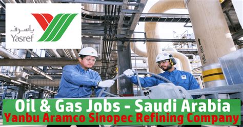 Yasref Oil Gas Jobs Yanbu Aramco Sinopec Refining Ksa