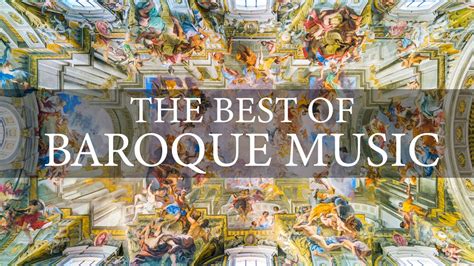 The Best Of Baroque Music History Of Baroque Music Youtube