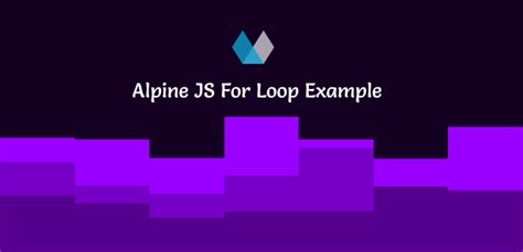 Alpine JS For Loop Example