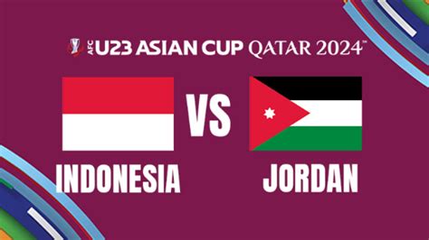 Jadwal Dan Link Live Streaming Indonesia Vs Yordania Di Piala Asia U