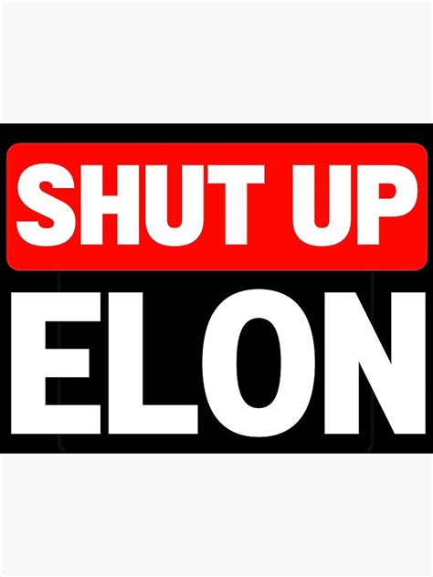 SHUT UP ELON TESLA CLUB Bumper Sticker Decal Accessories Elon Musk