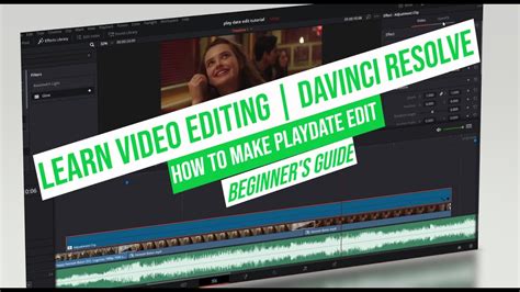 Learn Video Editing Davinci Resolve Beginner Guide How To Create Play Date Edit Tutorial