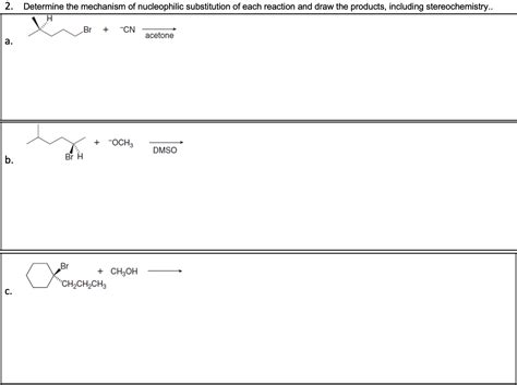 SOLVED: 2. Determine the mechanism of nucleophilic substitution of each ...